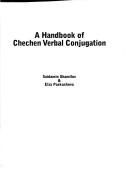 Handbook of Chechen Verbal Conjugation by Saidamin Shamilov