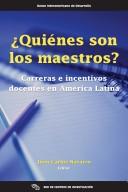 Cover of: Quienes son los maestros? Carreras e incentivos docentes en America Latina