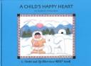 Cover of: A Childs Happy Heart