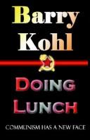 Cover of: Doing Lunch by Barry Kohl, Barry Kohl