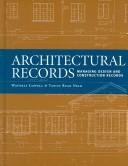 Cover of: Architectural Records: Managing Design And Construction Records