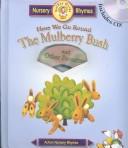 Cover of: Here We Go Round the Mulberry Bush: And Other Favorites (Meet Mother Goose Puffy)