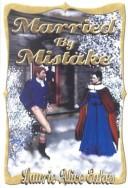 Cover of: Married by Mistake by Laurie Alice Eakes