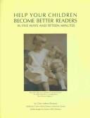 Help Your Children Become Better Readers in Five Ways and Fifteen Minutes by Chris Nelson Dorman