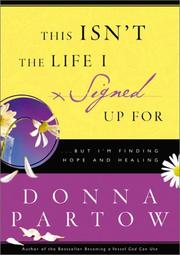 Cover of: This isn't the life I signed up for by Donna Partow