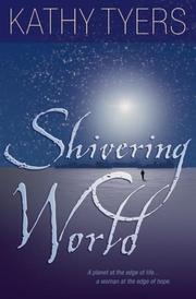 Cover of: Shivering world by Kathy Tyers