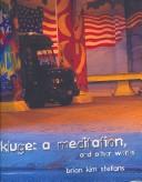 Cover of: Kluge: A Meditation: And Other Works