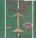 Cover of: Victim of the Game by Lee Carroll