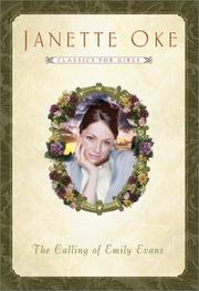 Cover of: The Calling of Emily Evans (Women of the West #1) (Janette Oke Classics for Girls) by Janette Oke