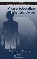 Cover of: Kinetic Modelling in Systems Biology