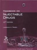 Cover of: Handbook on Injectable Drugs by Lawrence A. Trissel