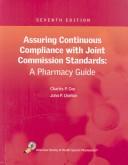 Cover of: Assuring Continuous Compliance With Joint Commission Standards: A Pharmacy Guide