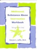 Cover of: Adolescent Substance Abuse Intervention Workbook: Taking a First Step (5 Pack)