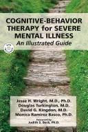 Cover of: CBT for Severe Mental Disorders: An Illustrated Guide