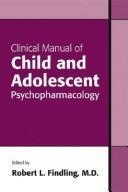 Cover of: Clinical Manual of Child and Adolescent Psychopharmacology by Robert L. Findling