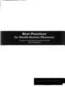 Cover of: Best Practices for Health-System Pharmacy: Positions and Guidance Documents of ASHP, 2002-2003 Edition