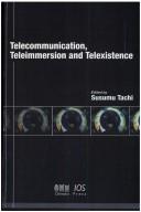 Telecommunication, teleimmersion, and telexistence by CREST Symposium on Telecommunication, Teleimmersion, and Telexistence (2002 University of Tokyo)
