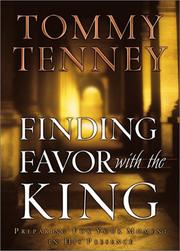 Cover of: Finding Favor With the King: Preparing for Your Moment in His Presence