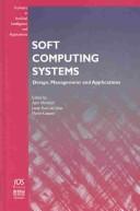 Cover of: Soft Computing Systems: Design, Management and Applications (Frontiers in Artificial Intelligence and Applications, 87)