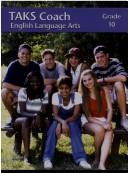 Cover of: TAKS Coach, English language arts, grade 10 by Sheila C Crowell