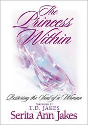 Cover of: The Princess Within: Restoring the Soul of a Woman