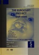 Cover of: The EUROCLEFT project 1996-2000 (Biomedical and Health Research, V. 43)