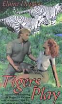 Cover of Tigers Play