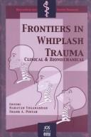 Cover of: Frontiers in Whiplash Trauma: Clinical and Biomechanical (Biomedical and Health Research, V. 38)