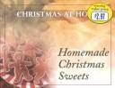 Cover of: Homemade Christmas Sweets (Christmas at Home (Barbour))