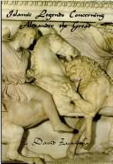 Islamic Legends Concerning Alexander the Great by Z. David Zuwiyya