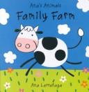 Cover of: Family Farm (Ana's Animals) by Ana Martin Larranaga