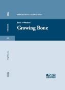 Growing bone by James F. Whitfield