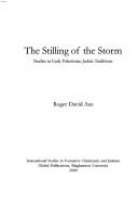 Cover of: The Stilling of the Storm: Studies in Early Palestinian Judaic Traditions (International Studies in Formative Christianity and Judaism)