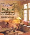 Cover of: Color & Texture: Decorative Expressions for Today's Home (For Your Home)