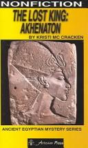 Cover of: The Lost King: Akhenaton (Ancient Egyptian Mystery)