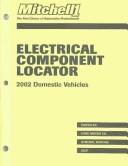 Cover of: Electrical Component Locator: 2002 Domestic Vehicle (Electrical Component Locator Domestic Cars (Annual Supplement))