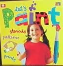 Cover of: Let's Paint (Let's (Twocan Paperback))