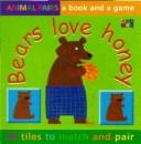 Cover of: Bear Loves Honey (Animal Pairs)