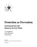 Cover of: Protection as prevention: Contraception for sexually active teens