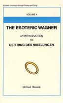 Cover of: The Esoteric Wagner: An Introduction to Der Ring Des Nibelungen (Esoteric Journeys Through Poetry & Song)