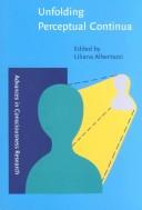 Cover of: Unfolding Perceptual Continua (Advances in Consciousness Research)