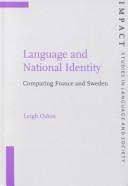 Cover of: Language and National Identity: Comparing France and Sweden (Impact: Studies in Language and Society) by Leigh Oakes
