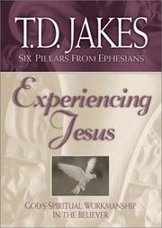 Cover of: Experiencing Jesus: God's spiritual workmanship in the believer