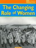 Cover of: The Changing Role of Women (20th Century Perspectives) by Mandy Ross