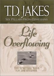 Cover of: Life overflowing by T. D. Jakes