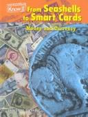 Cover of: From Seashells to Smart Cards: Money Amd Currency (Economics)