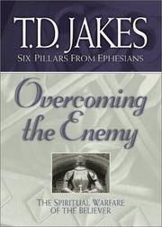 Cover of: Overcoming the Enemy: The Spiritual Warfare of the Believer (Six Pillars From Ephesians)