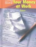 Cover of: Your Money at Work: Taxes (Economics)