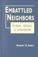 Cover of: Embattled Neighbors: Syria, Israel, Lebanon