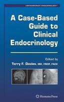 Cover of: A Case-Based Guide to Clinical Endocrinology (Contemporary Endocrinology) by Terry F. Davies